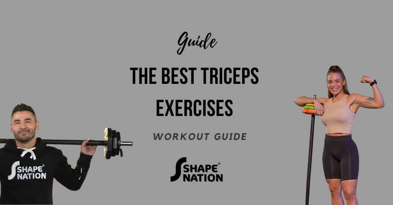 The Best Triceps Exercises - Everything You Need To Know