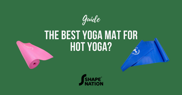 The Best Yoga Mat for Hot Yoga - Make the right choice for the heat!